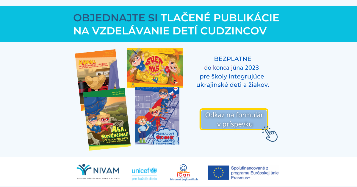 Školy integrujúce ukrajinské deti a žiakov si môžu bezplatne objednať tlačené publikácie na vzdelávanie detí cudzincov