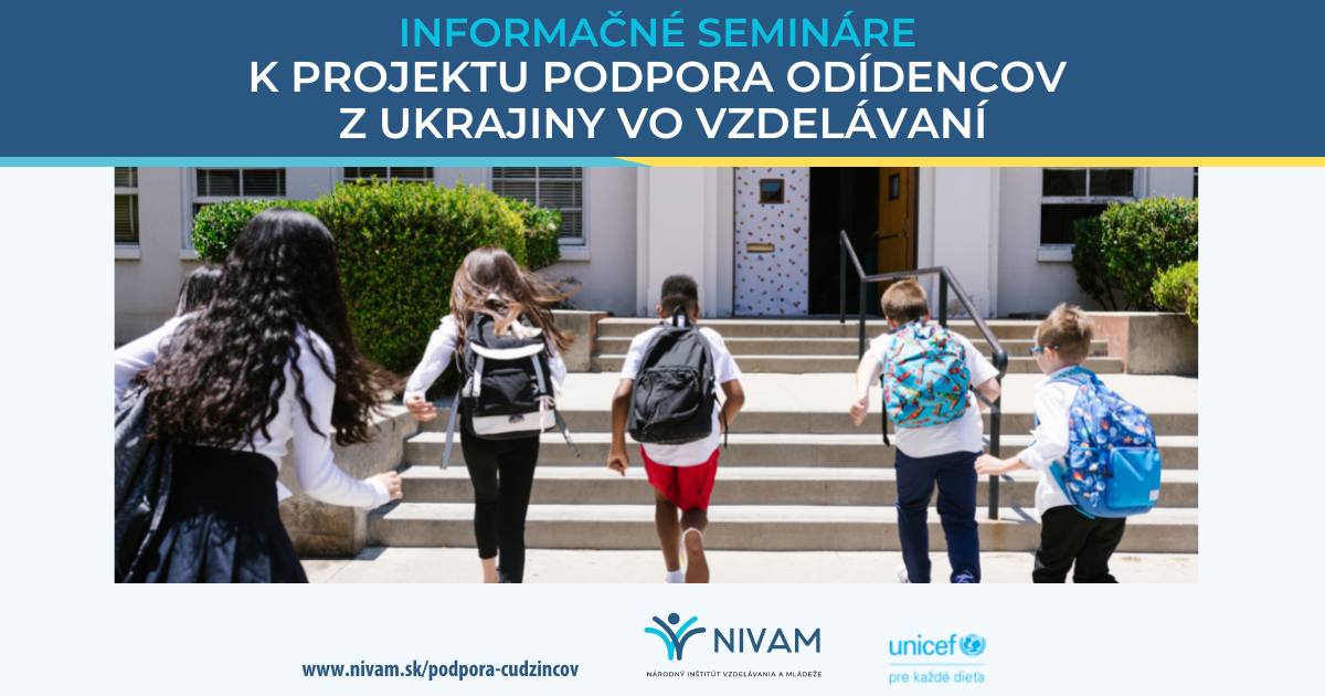 Infosemináre k aktivitám projektu Podpora odídencov z Ukrajiny vo vzdelávaní