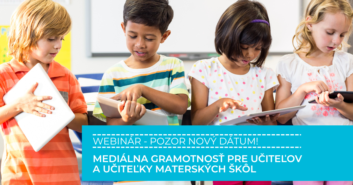 POZOR, ZMENA TERMÍNU. Webinár k mediálnej gramotnosti pre učiteľov a učiteľky materských škôl sa presúva na 14. decembra