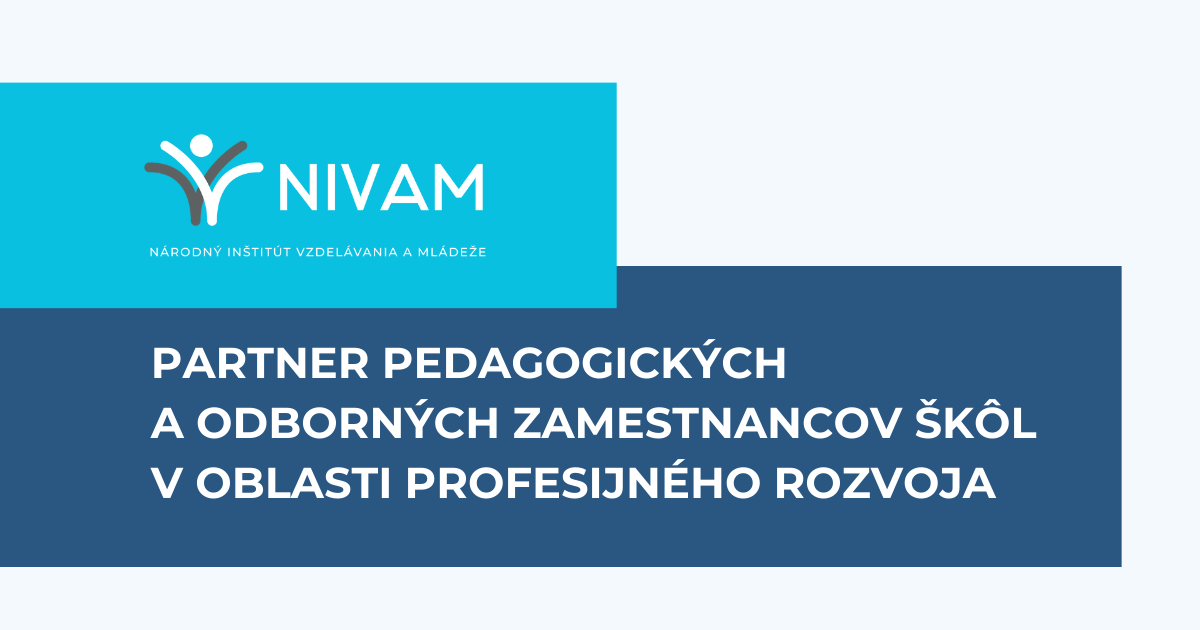 V roku 2022 sa do vzdelávacích programov NIVaM zapojilo 16 tisíc ľudí pracujúcich v školstve. Dostali sme výborné hodnotenie