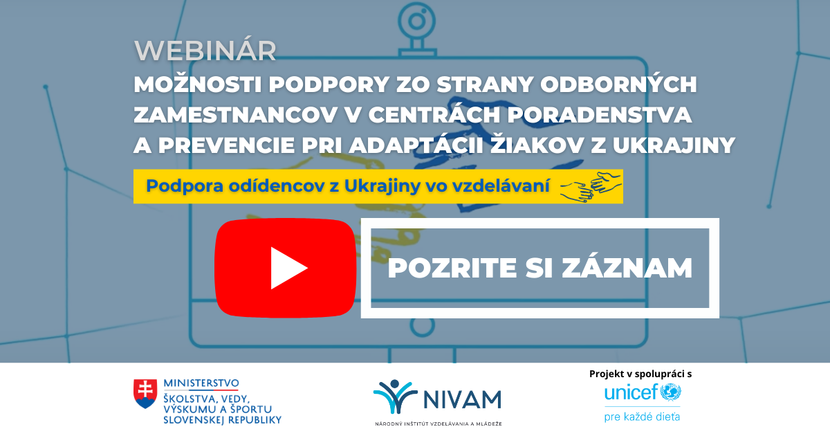 Možnosti podpory zo strany odborných zamestnancov v centrách poradenstva a prevencie pri adaptácii žiakov z Ukrajiny