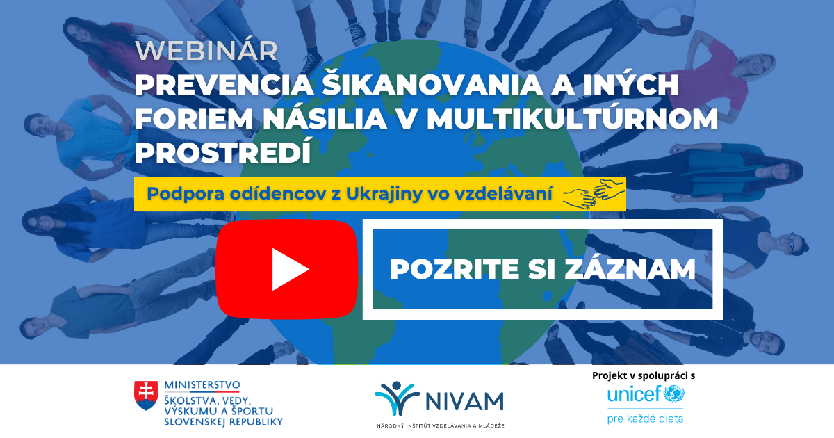 Záznam z webinára: Prevencia šikanovania a iných foriem násilia v multikultúrnom prostredí