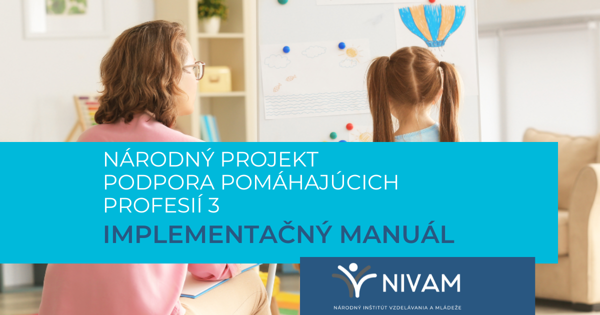 Národný projekt pre podporu pomáhajúcich profesií má k dispozícii implementačný manuál