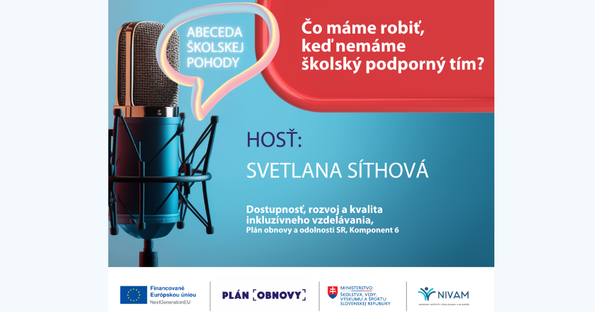 Podcast Abeceda školskej pohody: Čo máme robiť, keď nemáme školský podporný tím?