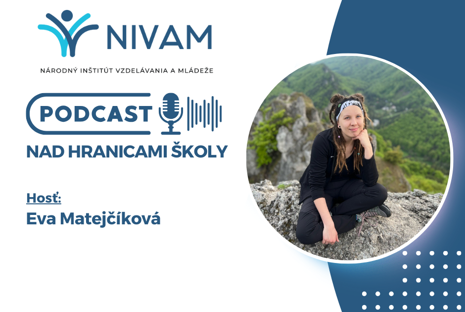 Podcast Nad hranicami školy s Evou Matejčíkovou: The Young Office Žilina podporuje mladých ľudí a najmä umelcov, aby sa prejavili